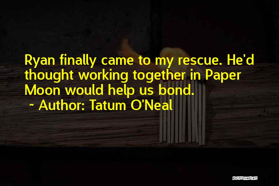 Us Bond Quotes By Tatum O'Neal