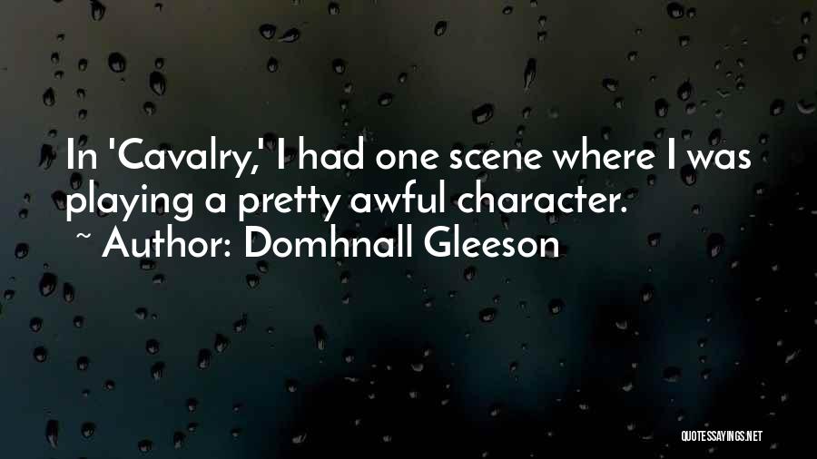 Us Cavalry Quotes By Domhnall Gleeson