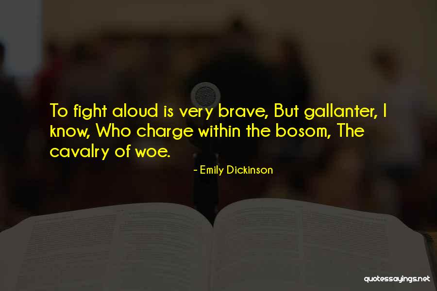 Us Cavalry Quotes By Emily Dickinson