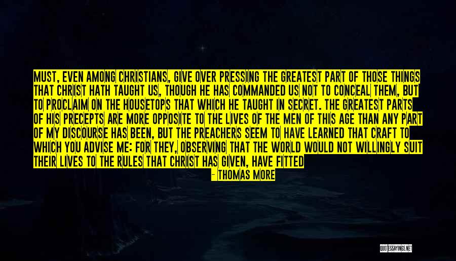Us Christians By Age Quotes By Thomas More Us Christians By Age Quotes By Thomas More
