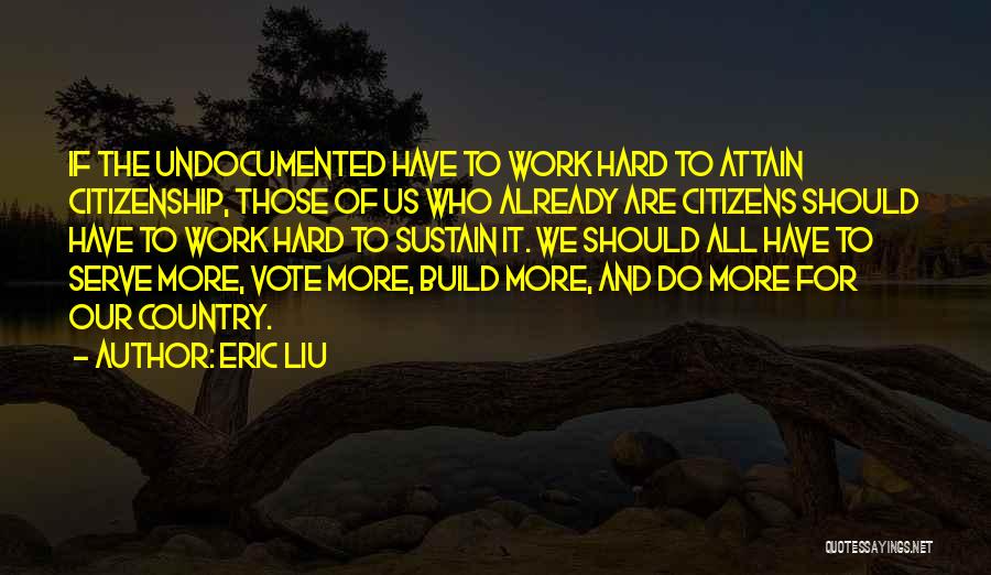 Us Citizens Quotes By Eric Liu