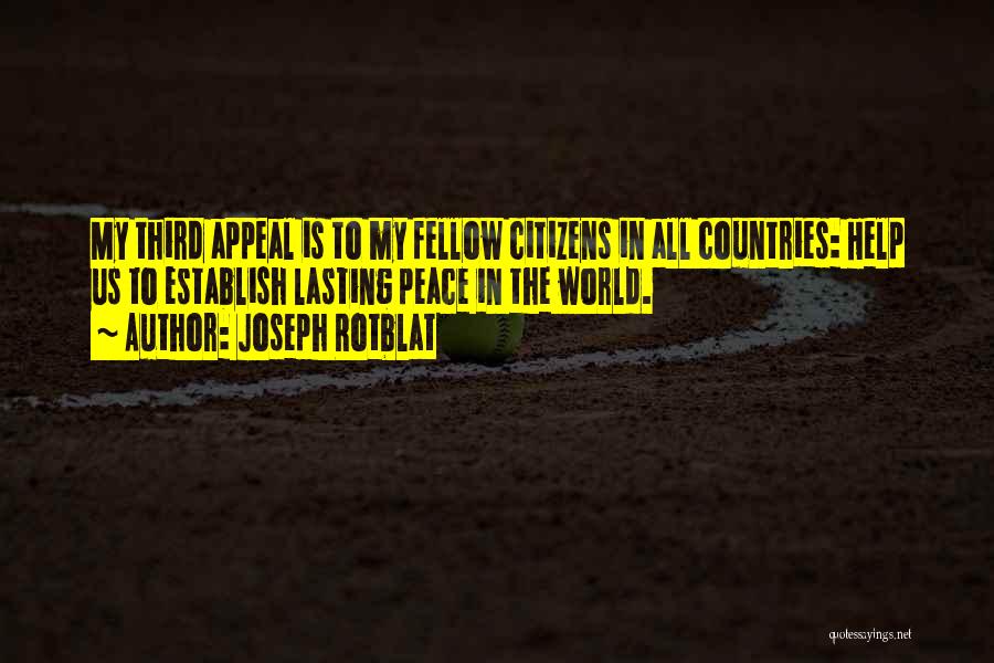 Us Citizens Quotes By Joseph Rotblat