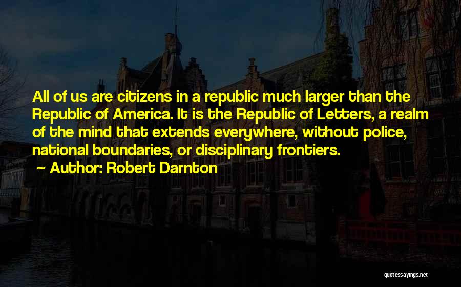 Us Citizens Quotes By Robert Darnton