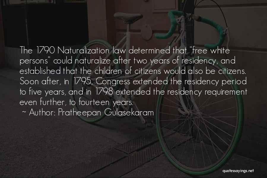 Us Citizenship Quotes By Pratheepan Gulasekaram