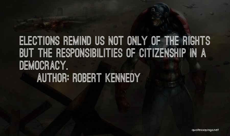 Us Citizenship Quotes By Robert Kennedy