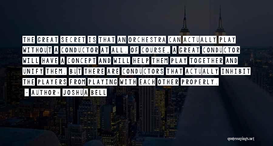 Us Conductors Quotes By Joshua Bell