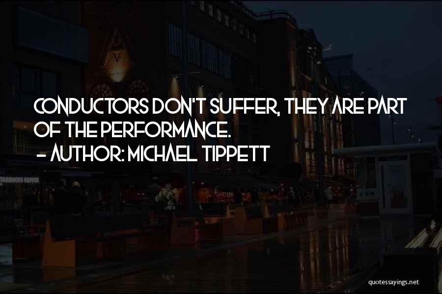 Us Conductors Quotes By Michael Tippett