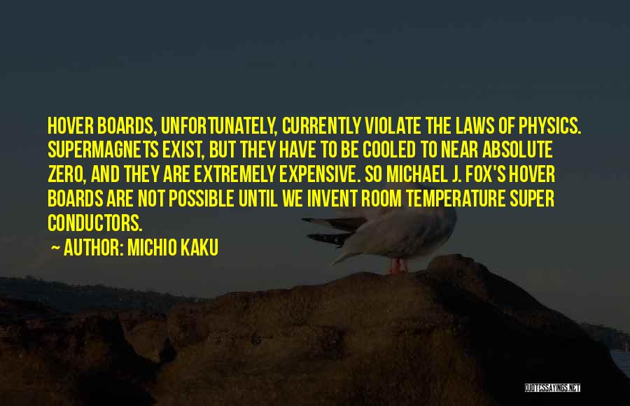 Us Conductors Quotes By Michio Kaku