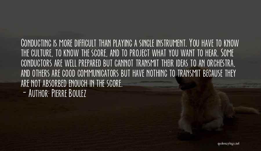 Us Conductors Quotes By Pierre Boulez