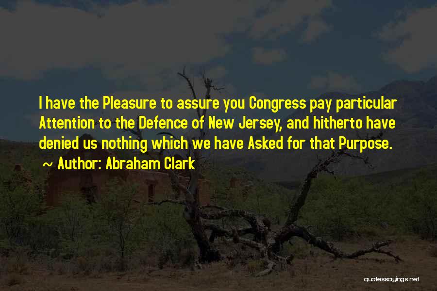 Us Congress Quotes By Abraham Clark