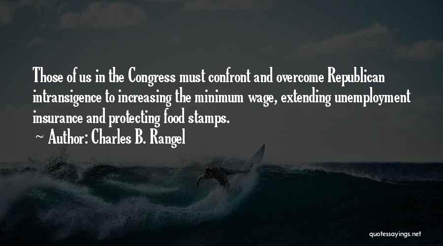 Us Congress Quotes By Charles B. Rangel