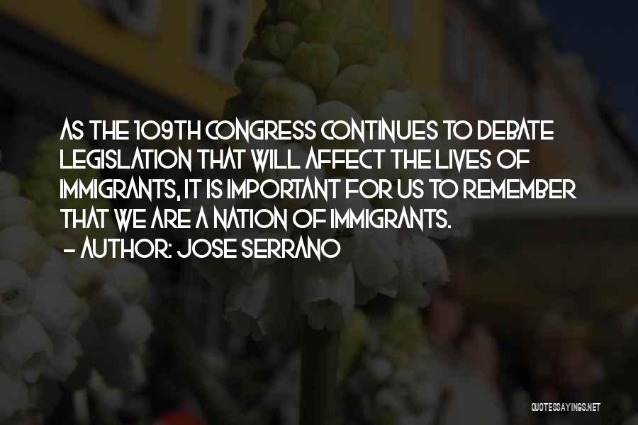 Us Congress Quotes By Jose Serrano