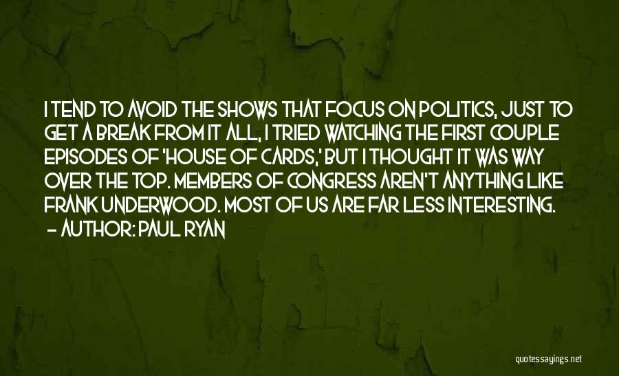 Us Congress Quotes By Paul Ryan