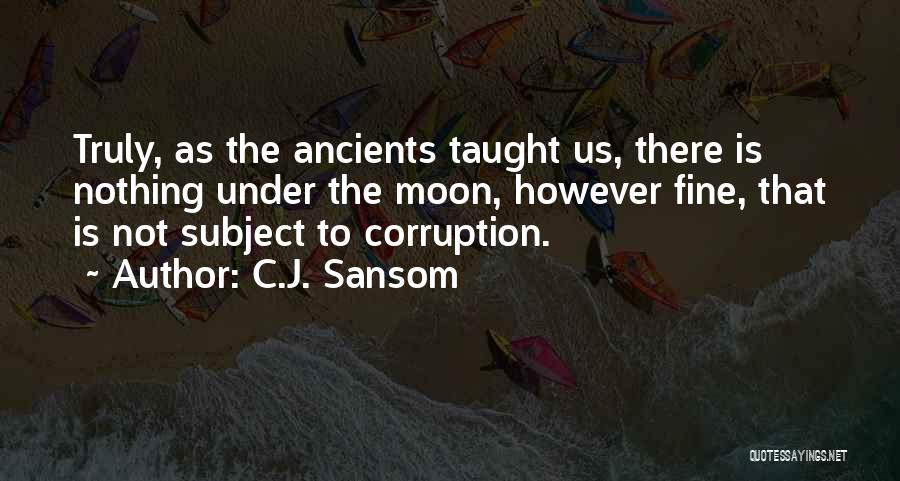 Us Corruption Quotes By C.J. Sansom