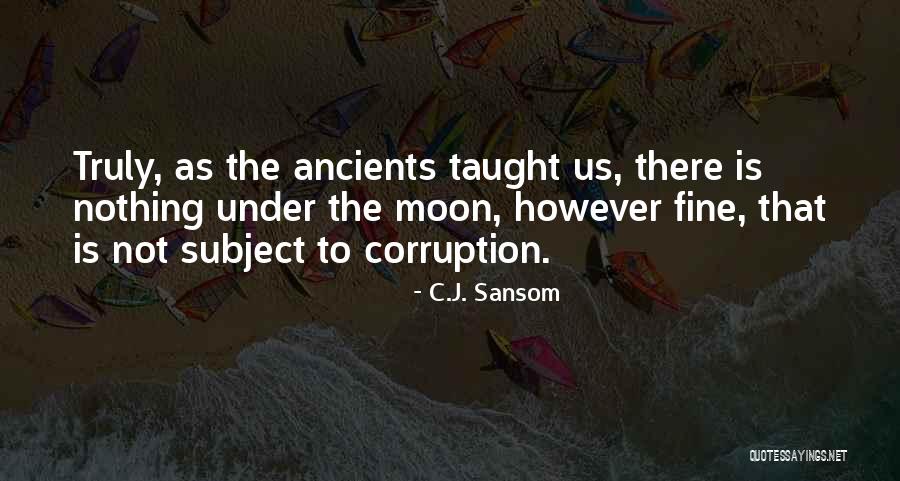 Us Corruption Quotes By C.J. Sansom