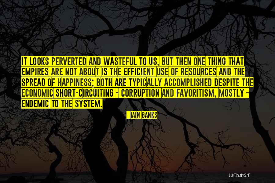 Us Corruption Quotes By Iain Banks Us Corruption Quotes By Iain Banks