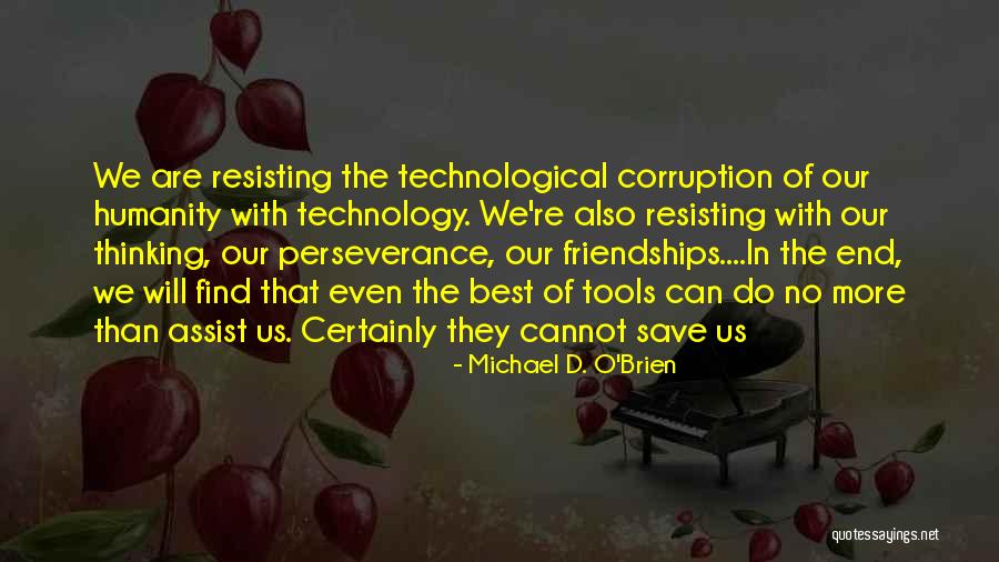 Us Corruption Quotes By Michael D. O'Brien Us Corruption Quotes By Michael D. O'Brien
