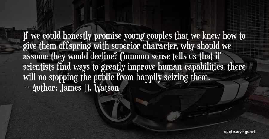 Us Couples Quotes By James D. Watson