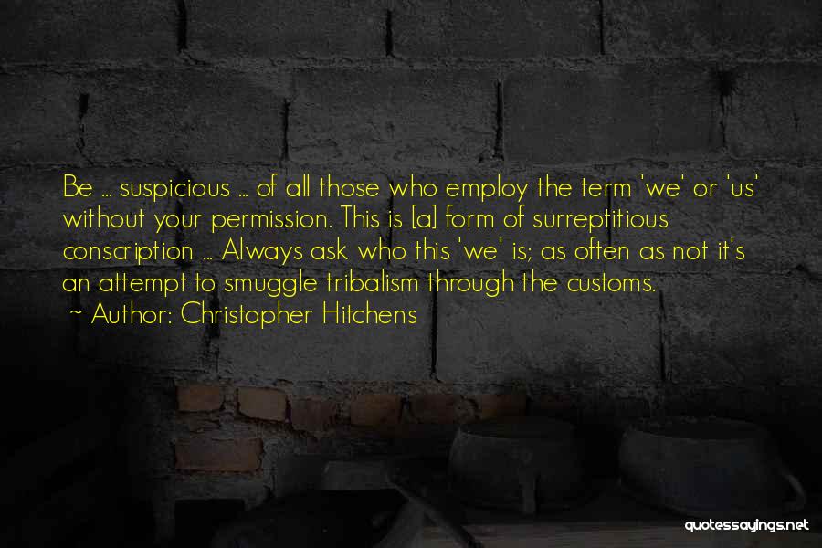 Us Customs Quotes By Christopher Hitchens