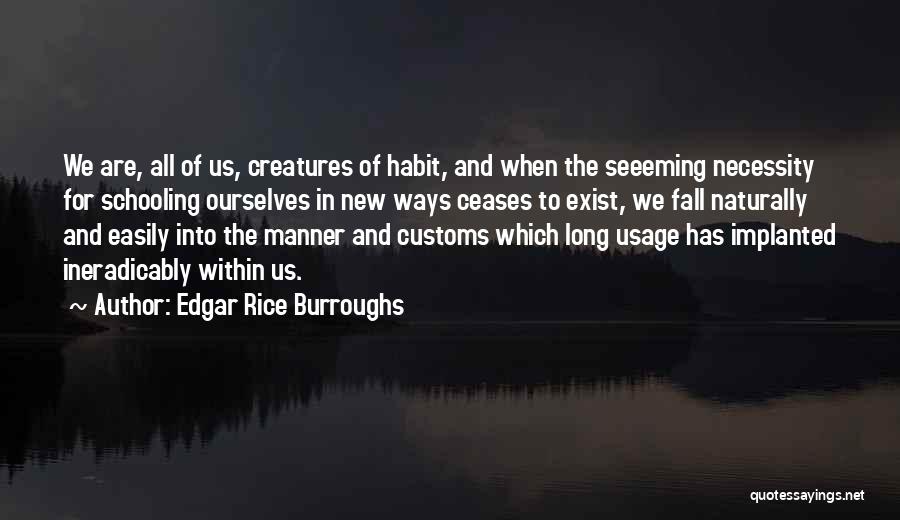 Us Customs Quotes By Edgar Rice Burroughs