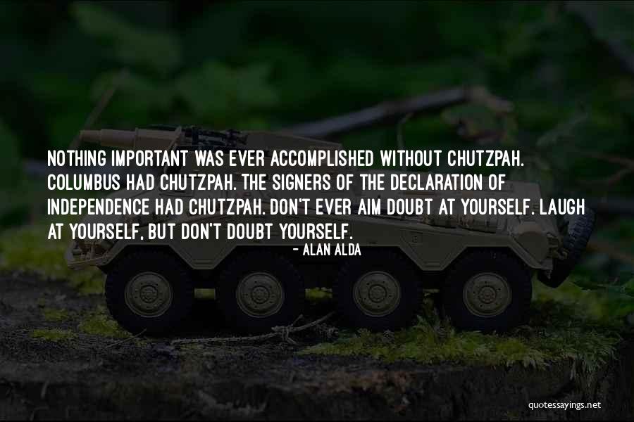 Us Declaration Of Independence Quotes By Alan Alda