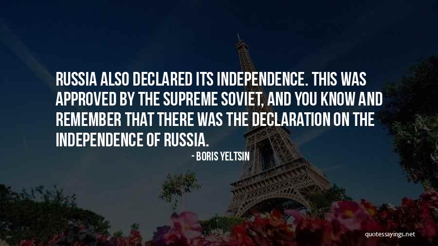 Us Declaration Of Independence Quotes By Boris Yeltsin