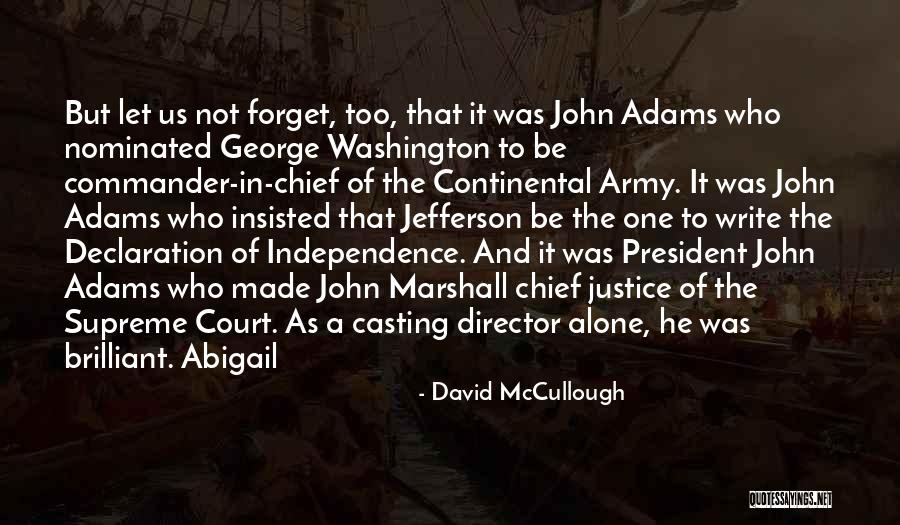 Us Declaration Of Independence Quotes By David McCullough