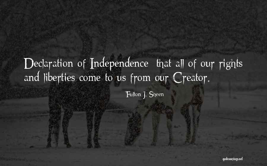 Us Declaration Of Independence Quotes By Fulton J. Sheen