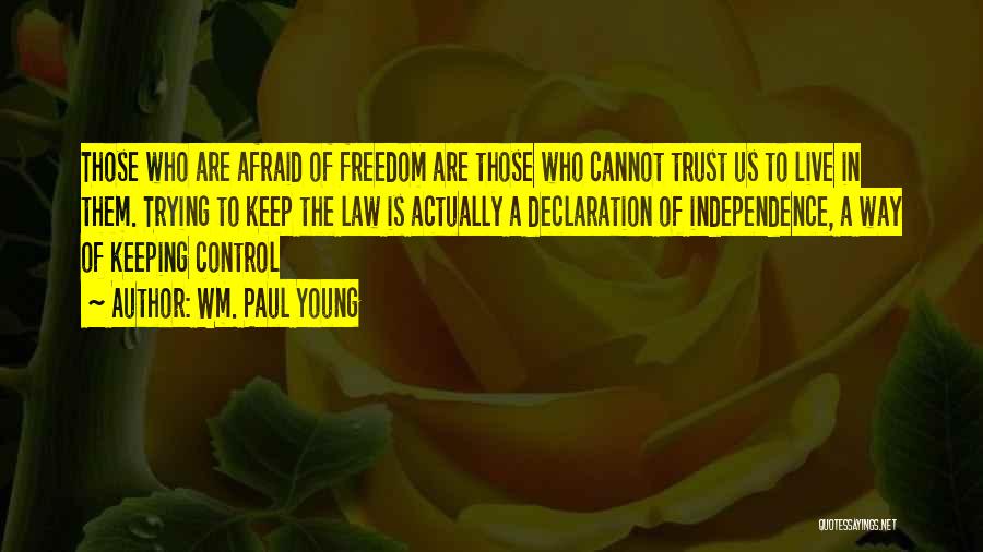 Us Declaration Of Independence Quotes By Wm. Paul Young