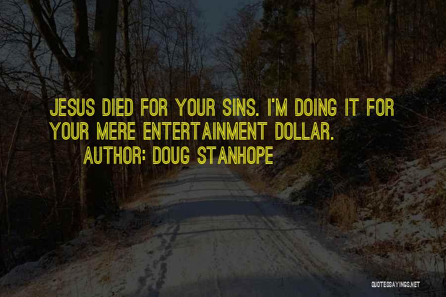 Us Dollar Funny Quotes By Doug Stanhope