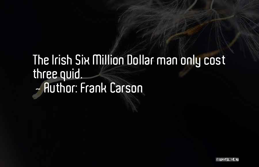 Us Dollar Funny Quotes By Frank Carson