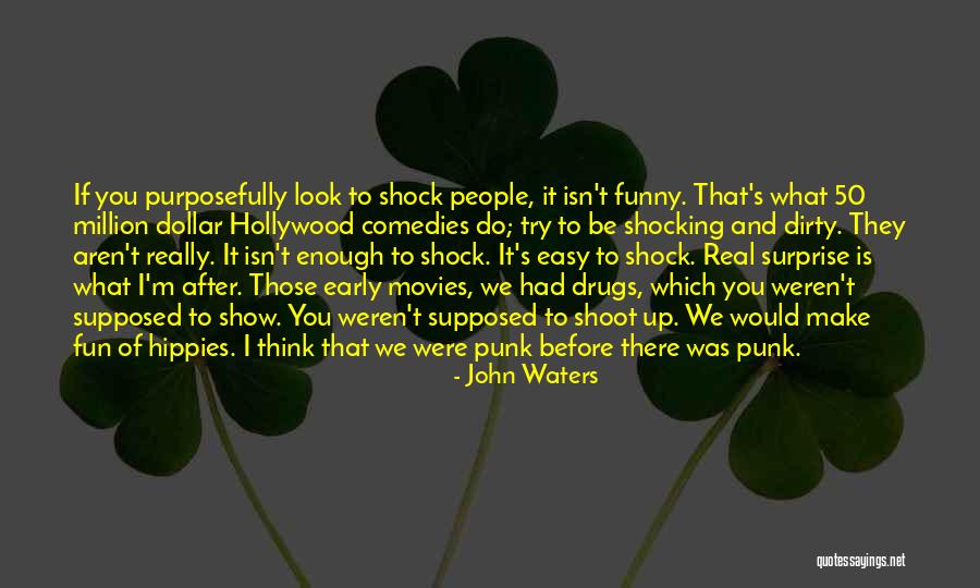 Us Dollar Funny Quotes By John Waters