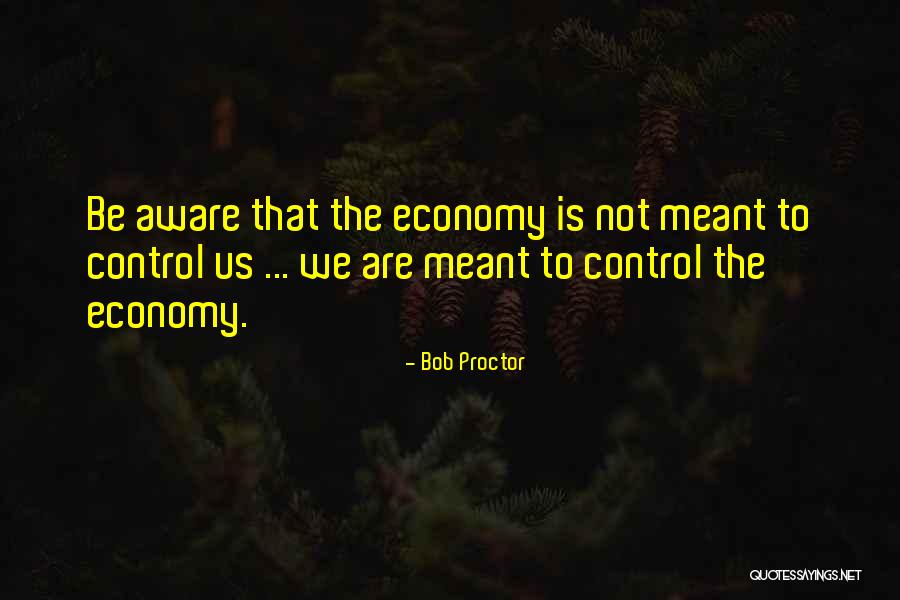 Us Economy Quotes By Bob Proctor Us Economy Quotes By Bob Proctor