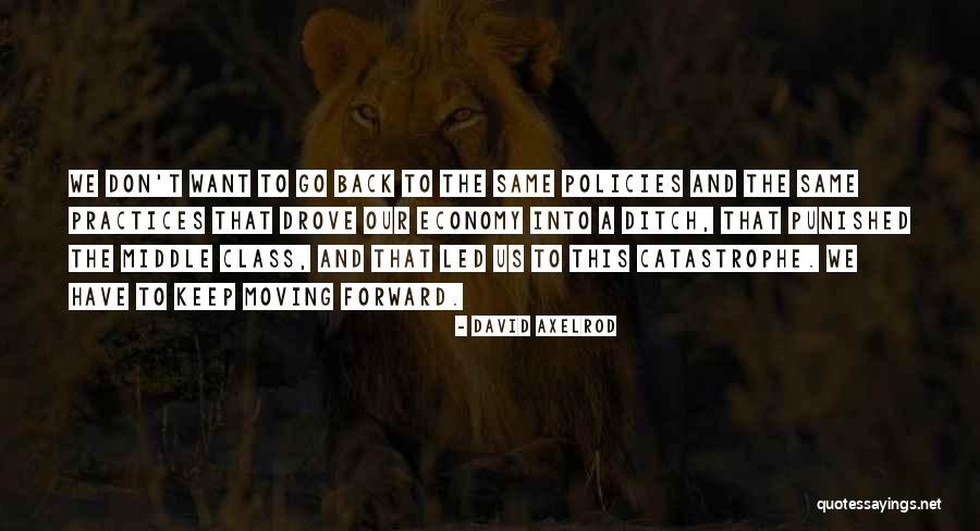 Us Economy Quotes By David Axelrod Us Economy Quotes By David Axelrod