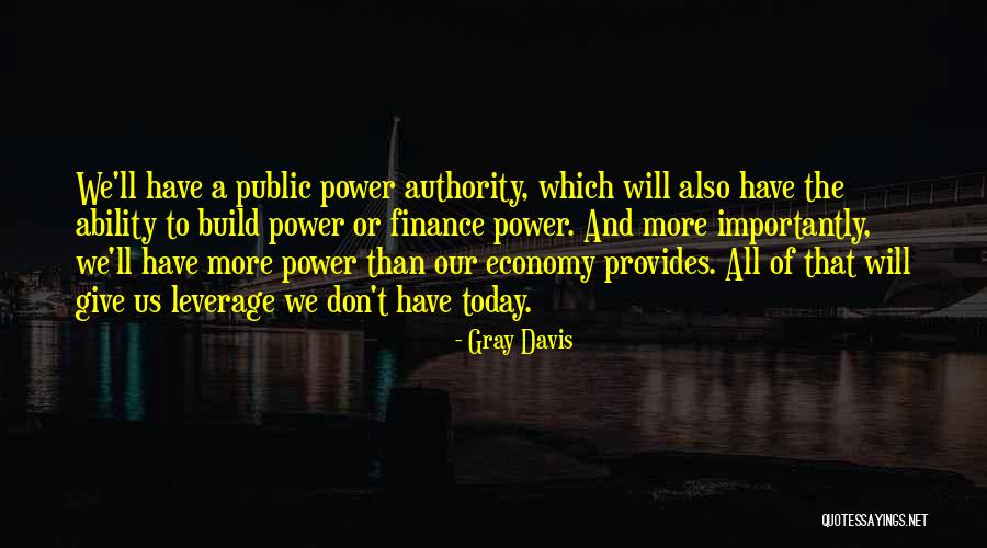 Us Economy Quotes By Gray Davis Us Economy Quotes By Gray Davis