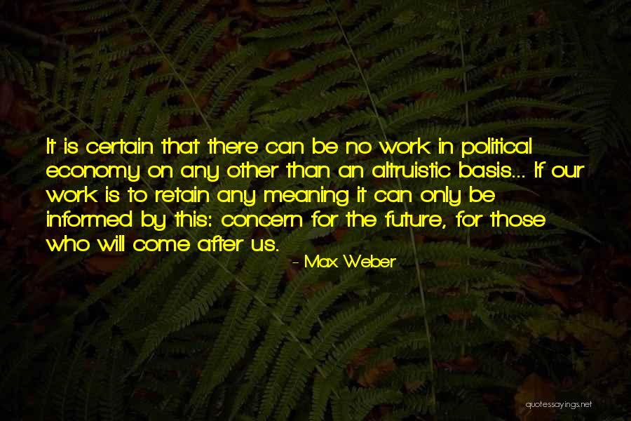 Us Economy Quotes By Max Weber Us Economy Quotes By Max Weber