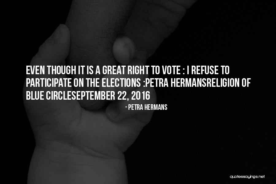 Us Elections 2016 Quotes By Petra Hermans Us Elections 2016 Quotes By Petra Hermans
