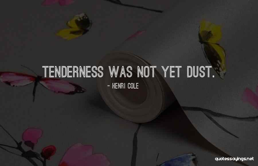 Us Employers Hired Quotes By Henri Cole Us Employers Hired Quotes By Henri Cole