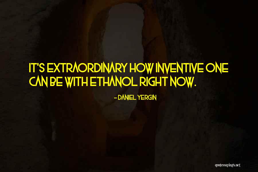 Us Ethanol Quotes By Daniel Yergin Us Ethanol Quotes By Daniel Yergin