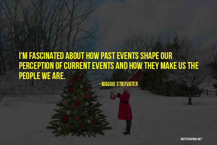 Us Events Quotes By Maggie Stiefvater Us Events Quotes By Maggie Stiefvater