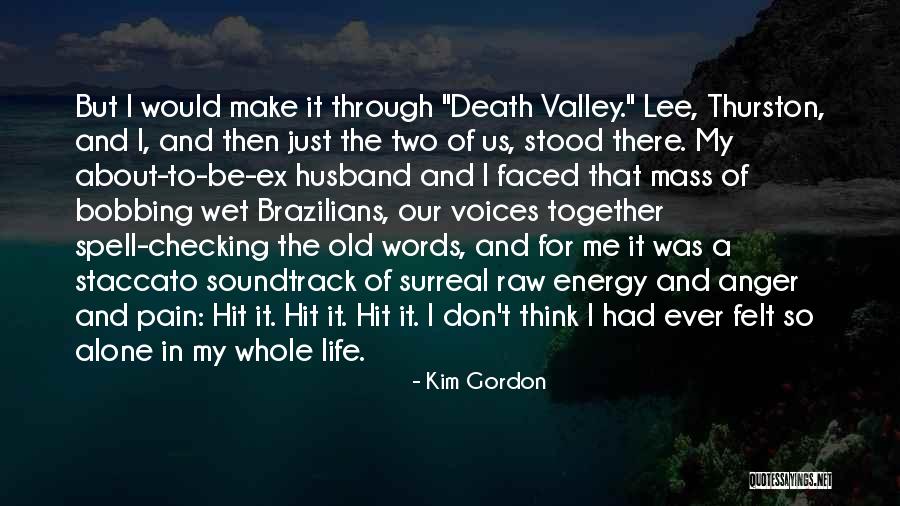 Us Ex Ex Quotes By Kim Gordon Us Ex Ex Quotes By Kim Gordon