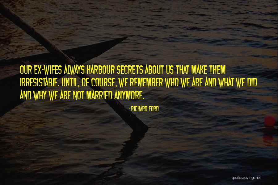 Us Ex Ex Quotes By Richard Ford Us Ex Ex Quotes By Richard Ford