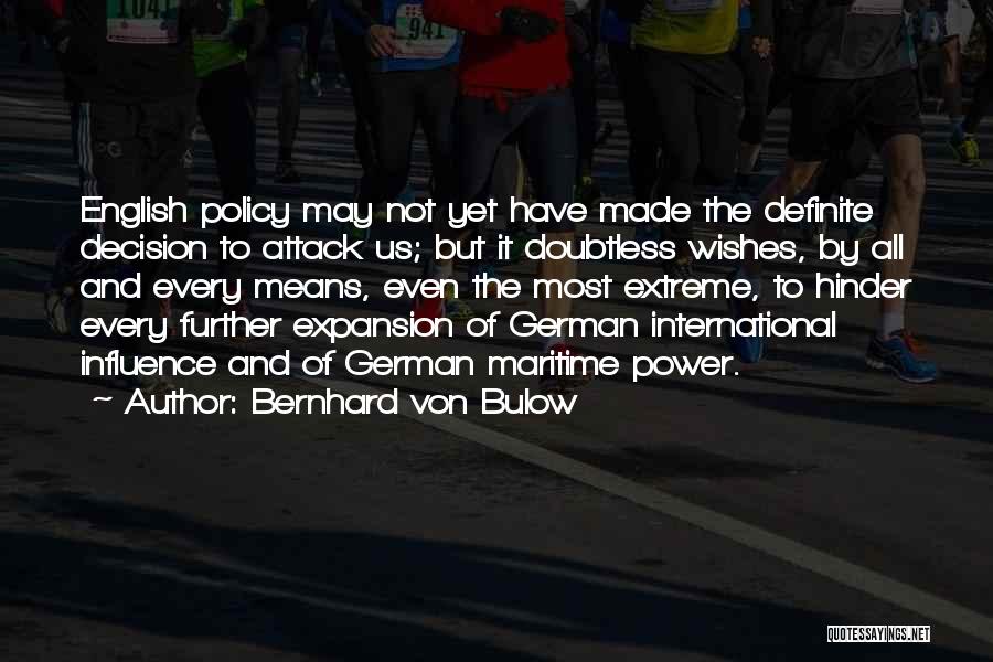 Us Expansion Quotes By Bernhard Von Bulow