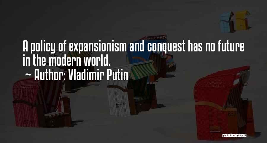 Us Expansionism Quotes By Vladimir Putin