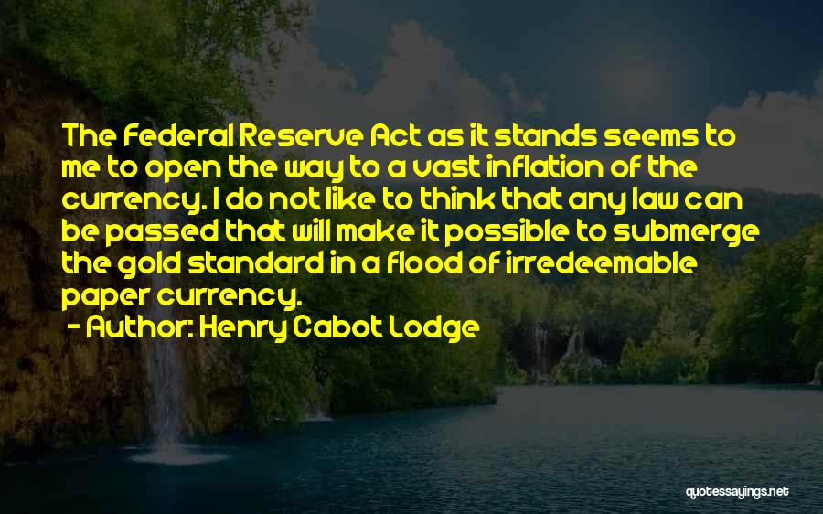 Us Federal Reserve Quotes By Henry Cabot Lodge