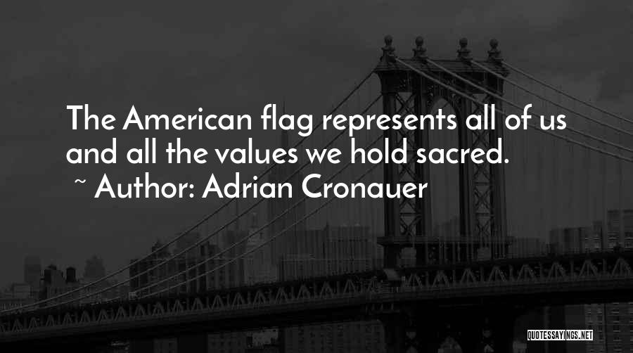 Us Flag Quotes By Adrian Cronauer