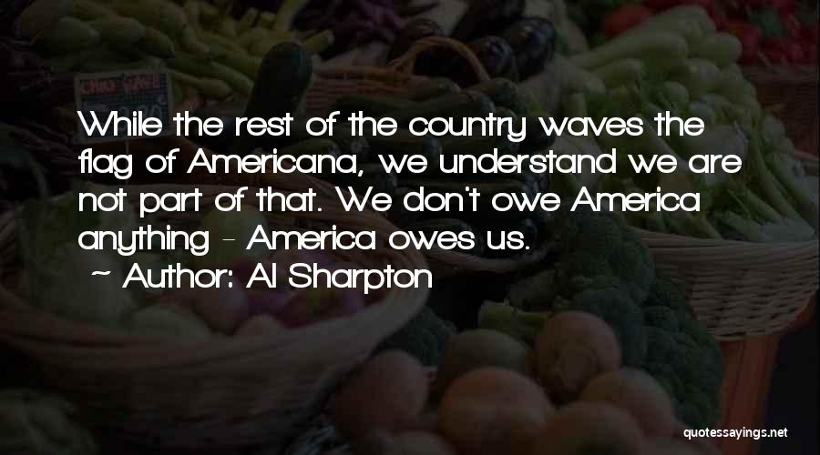 Us Flag Quotes By Al Sharpton