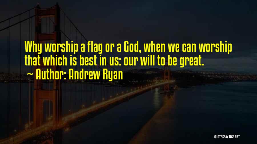 Us Flag Quotes By Andrew Ryan