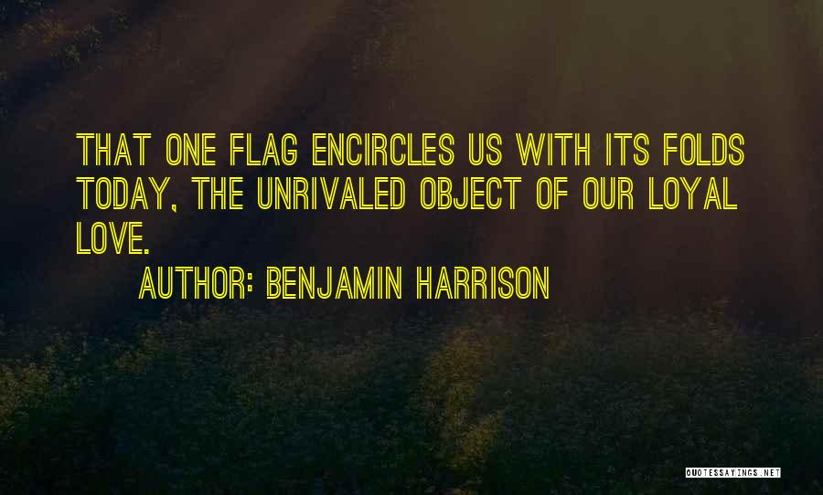 Us Flag Quotes By Benjamin Harrison
