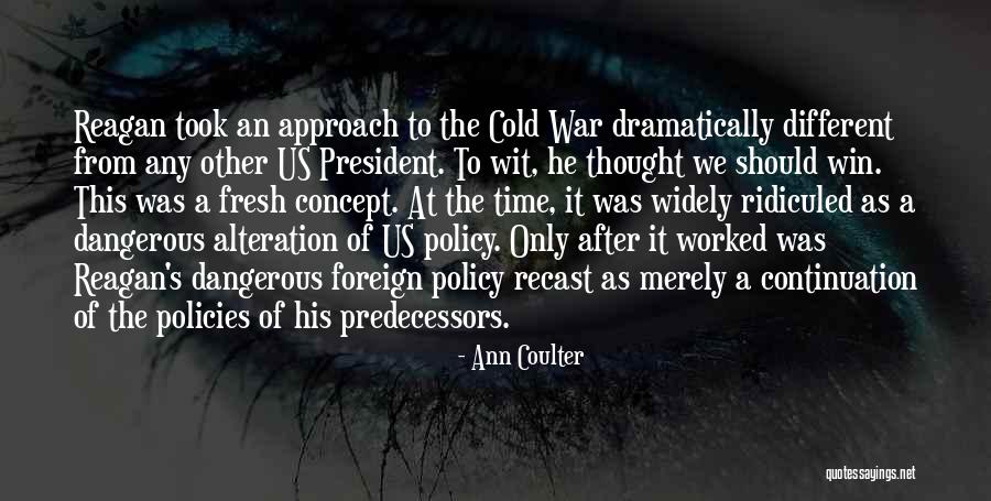 Us Foreign Policy Quotes By Ann Coulter Us Foreign Policy Quotes By Ann Coulter